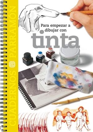 PARA EMPEZAR A DIBUJAR CON TINTA | 9788434224704 | EQUIPO PARRAMON