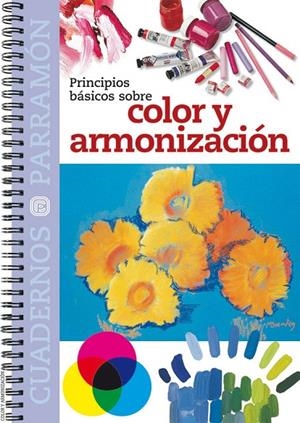 PRINCIPIOS BÁSICOS SOBRE COLOR Y ARMONIZACIÓN | 9788434225442 | EQUIPO PARRAMON