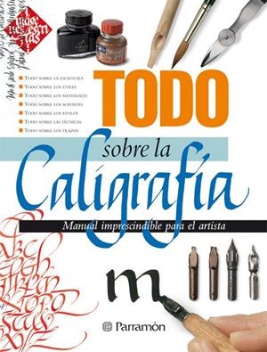 TODO SOBRE LA CALIGRAFÍA | 9788434233058 | EQUIPO PARRAMON