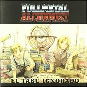 FULL METAL ALCHEMIST. EL TABU IGNORADO | 9788492458011 | LEONART, LAIA