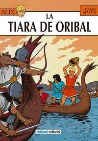 ALIX 04 : LA TIARA DE ORIBAL | 9788415773382 | MARTIN, JACQUES
