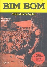 BIM BOM. HISTORIAS DE LUCHA | 9788416217601 | INFANTE, ARTURO / QUER, RENIER