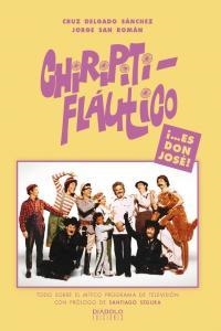 CHIRIPITIFLAUTICO ¡...ES DON JOSE! | 9788415839378 | DELGADO SANCHEZ, CRUZ