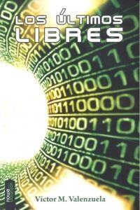 ULTIMOS LIBRES, LOS | 9788493869052 | VALENZUELA, VICTOR M.