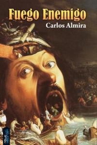 FUEGO ENEMIGO | 9788493826604 | ALMIRA, CARLOS