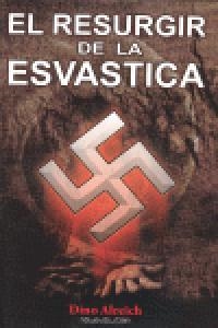 RESURGIR DE LA ESVASTICA, EL | 9788493719951 | ALREICH, DINO