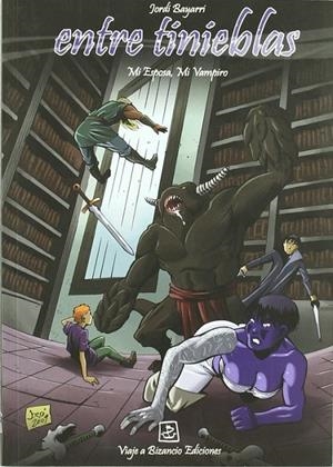 ENTRE TINIEBLAS 06: MI ESPOSA, MI VAMPIRO | 9788493727215 | BAYARRI, JORDI