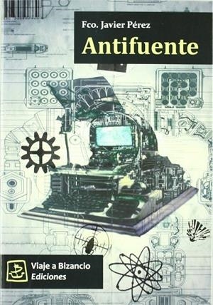 ANTIFUENTE | 9788493621933 | PEREZ, FRANCISCO JAVIER