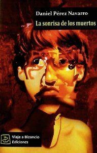 SONRISA DE LOS MUERTOS, LA | 9788493727277 | PÉREZ NAVARRO, DANIEL