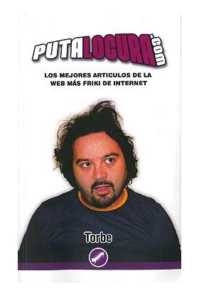 PUTALOCURA.COM | 9788461145812 | TORBE