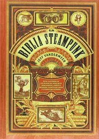 BIBLIA STEAMPUNK, LA | 9788415334910 | VANDERMEER, JEFF
