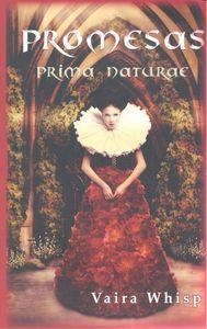 PROMESAS. PRIMA NATURAE | 9788415782520 | WHISP, VAIRA