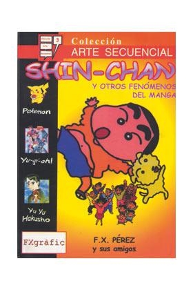 SHIN - CHAN Y OTROS FENOMENOS DEL MANGA | 9788493234317 | PEREZ, F. X.