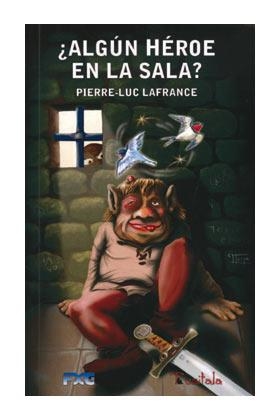ALGUN HEROE EN LA SALA? | 9788461131877 | LUC-LAFRANCE, PIERRE