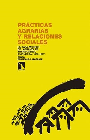 PRÁCTICAS AGRARIAS Y RELACIONES SOCIALES | 9788490972380 | BERRIOCHOA AZCARATE, PEDRO