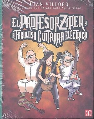 PROFESOR ZÍPER Y LA FABULOSA GUITARRA ELÉCTRICA, EL | 9786071636904 | VILLORO, JUAN