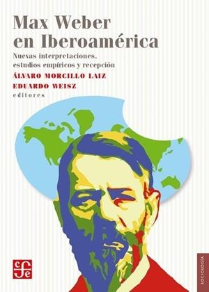 MAX WEBER EN IBEROAMERICA | 9786071621306 | WEBER, MAX