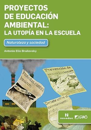 PROYECTOS DE EDUCACIÓN AMBIENTAL : LA UTOPÍA EN LA ESCUELA | 9788499807416 | BRUILOVKY, ANTONIO ELIO