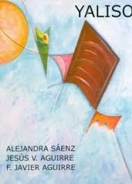 YALISO | 9788494541377 | SÁENZ, ALEJANDRA / AGUIRRE, JESÚS V. / AGUIRRE, F. JAVIER