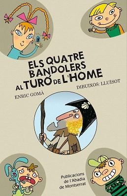 QUATRE BANDOLERS AL TURÓ DE L'HOME, ELS | 9788498833393 | GOMÀ, ENRIC