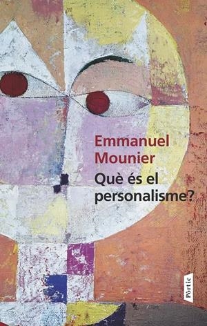 QUÈ ÉS EL PERSONALISME | 9788498093018 | MOUNIER, EMMANUEL