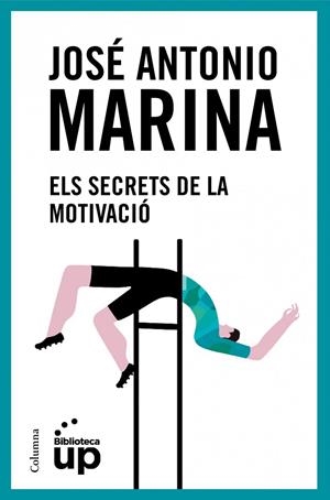 SECRETS DE LA MOTIVACIÓ, ELS | 9788466418096 | MARINA, JOSÉ ANTONIO
