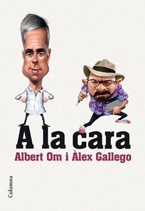 A LA CARA | 9788466420297 | OM, ALBERT