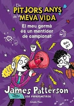 MEU GERMÀ ÉS UN MENTIDER DE CAMPIONAT, EL | 9788490572351 | PATTERSON, JAMES