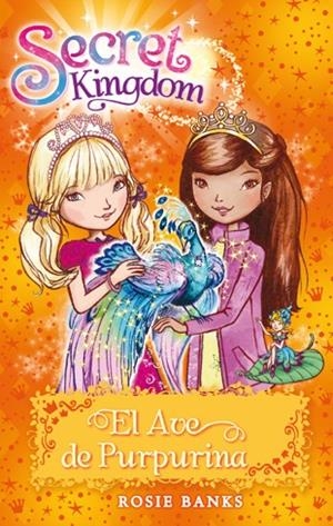 SECRET KINGDOM 21. EL AVE DE PURPURINA | 9788424657406 | BANKS, ROSIE