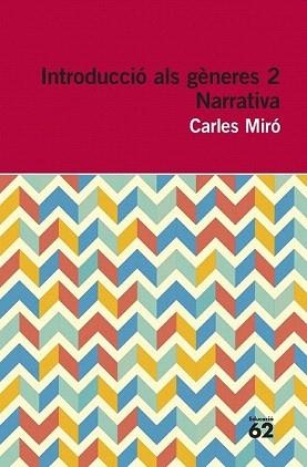 INTRODUCCIÓ ALS GÈNERES 2. NARRATIVA | 9788415192961 | MIRÓ, CARLES
