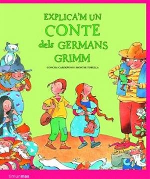 EXPLICA'M UN CONTE DELS GERMANS GRIMM | 9788408086154 | CARDEÑOSO SAENZ DE MIERA, CONCEPCIÓ