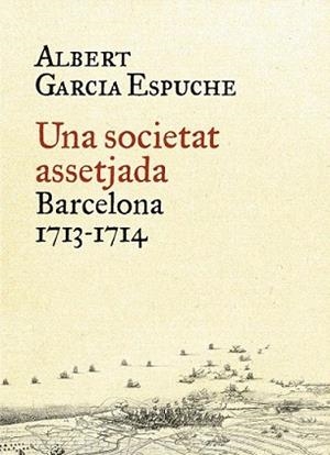 SOCIETAT ASSETJADA, UNA | 9788497879385 | GARCIA ESPUCHE, ALBERT