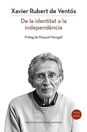 CATALUNYA : DE LA IDENTITAT A LA INDEPENDÈNCIA | 9788497879514 | RUBERT DE VENTÓS, XAVIER