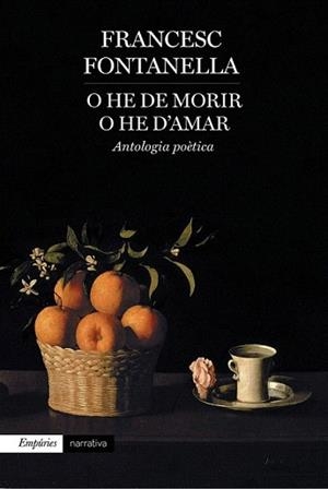O HE DE MORIR O HE D'AMAR | 9788416367177 | FONTANELLA, FRANCESC