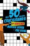 50 MILLORS CRUCIGRAMES AMB ENIGMA DE MÀRIUS SERRA I PAU VIDAL, ELS | 9788497870726 | VIDAL, PAU