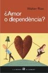 AMOR O DEPENDÈNCIA? | 9788429756487 | RISO, WALTER