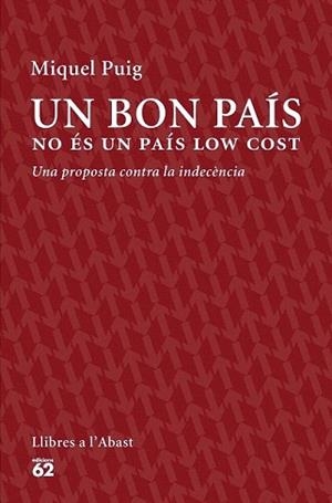 BON PAÍS NO ÉS UN PAÍS LOW COST, UN | 9788429774559 | PUIG, MIQUEL