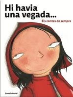 HI HAVIA UNA VEGADA... ELS CONTES DE SEMPRE | 9788497662581 | BERNAL, MAICA