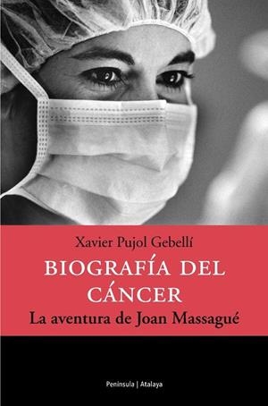 BIOGRAFÍA DEL CÁNCER | 9788483076309 | PUJOL GEBELLI, XAVIER