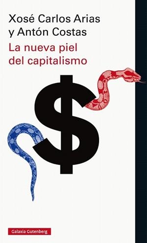 NUEVA PIEL DEL CAPITALISMO, LA | 9788416734252 | ARIAS, X. / COSTAS, ANTON