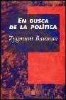 EN BUSCA DE LA POLÍTICA | 9789681664596 | BAUMAN, ZYGMUNT