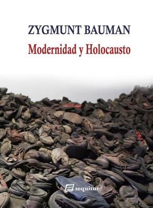 MODERNIDAD Y HOLOCAUSTO | 9788495363749 | BAUMAN, ZYGMUNT