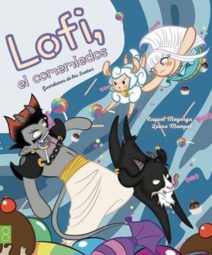 LOFI, EL COMEMIEDOS | 9788494623639 | MAYORGA, RAQUEL