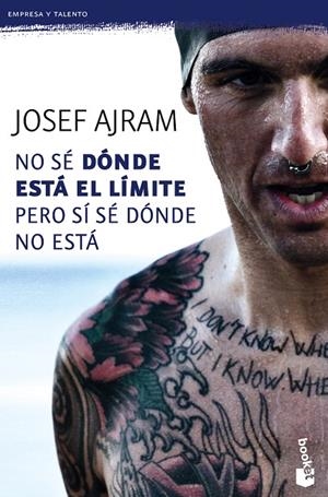 NO SÉ DÓNDE ESTÁ EL LÍMITE PERO SÍ SÉ DÓNDE NO ESTÁ | 9788415678861 | AJRAM, JOSEF