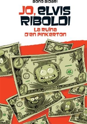 JO, ELVIS RIBOLDI I LA RUÏNA DE PINKERTON | 9788424654504 | BIDARI, BONO