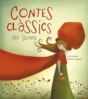 CONTES CLÀSSICS PER SEMPRE | 9788498672763 | CHICOTE, MARTA