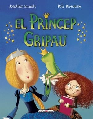 PRÍNCEP GRIPAU, EL | 9788416690022 | EMMETT, JONATHAN / BERNATENE, POLY