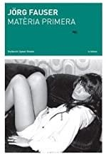 MATÈRIA PRIMERA | 9788494096440 | FAUSER, JÖRG
