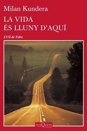 VIDA ÉS LLUNY D'AQUÍ, LA | 9788490662489 | KUNDERA, MILAN