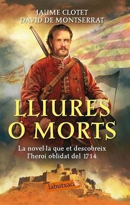 LLIURES O MORTS | 9788499307305 | MONTSERRAT, DAVID DE / CLOTET, JAUME
